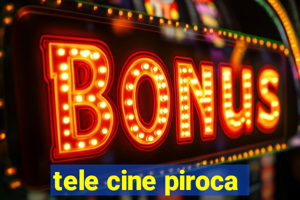 tele cine piroca